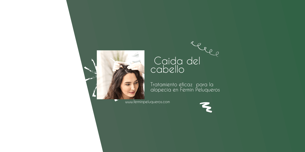 Tratamiento eficaz para la alopecia en Fermin Peluqueros