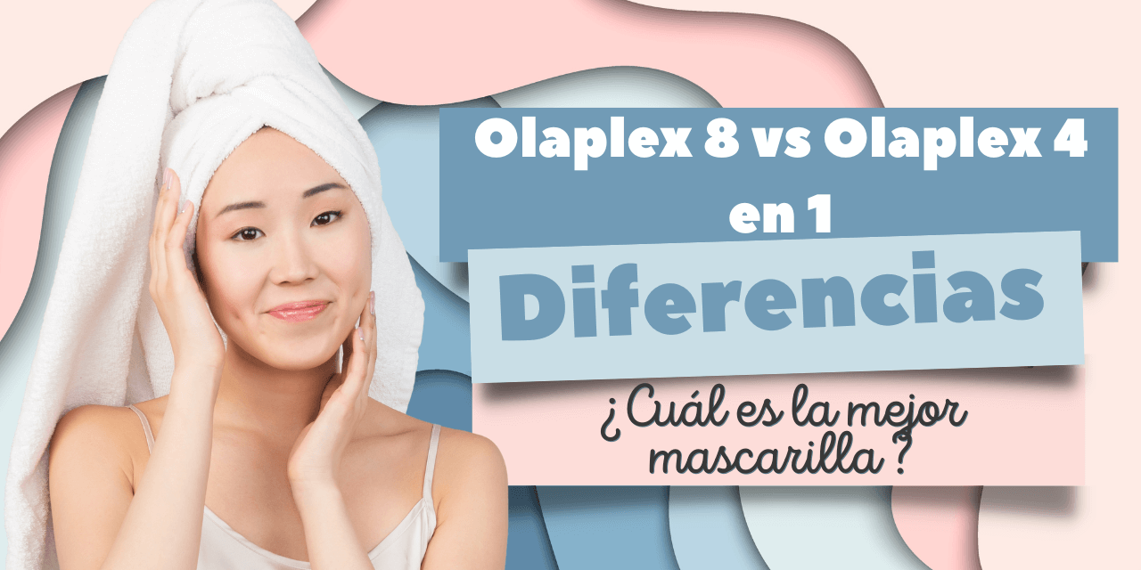 ¿Cuál es la mejor mascarilla Olaplex 8 vs Olaplex 4 en 1: ¿Cuál es la mejor mascarilla para tu cabello?