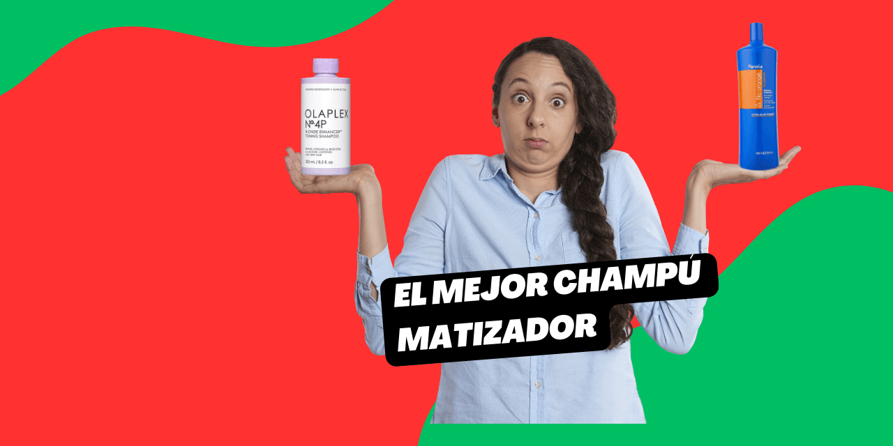 Comó elegir el mejor champú matizador
